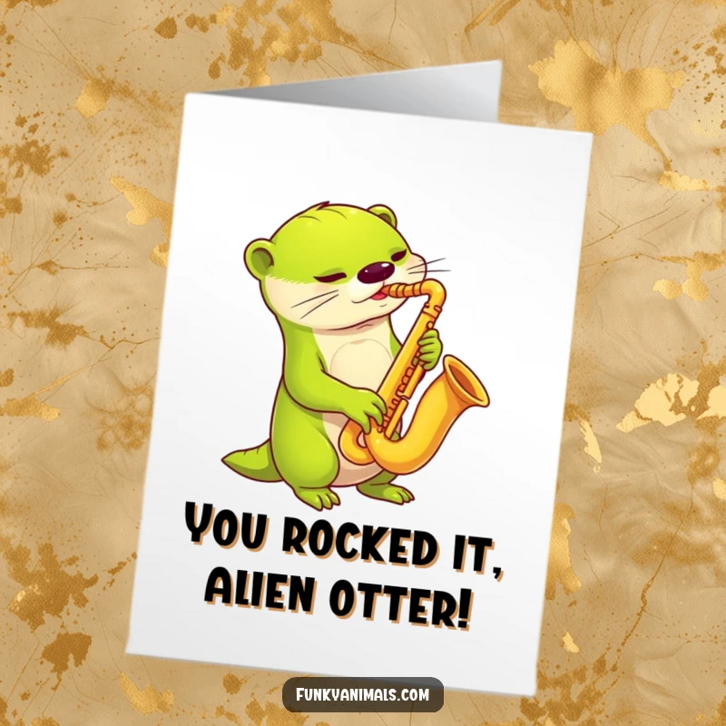 Funny Free Printable Congratulations Card: Lime green alien otter playing a saxophone joyfully. A unique downloadable message for achievements.