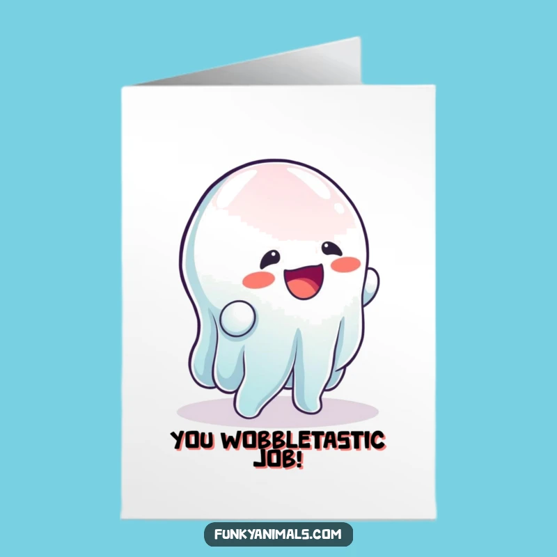 Free Printable Congrats Card: Gelatinous Wobble, Funny Downloadable Celebration Gift